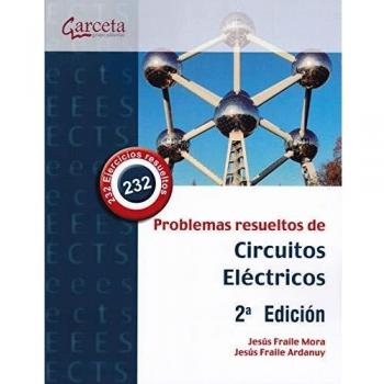 Problemas resueltos de circuitos eléctricos. 2 ª edición