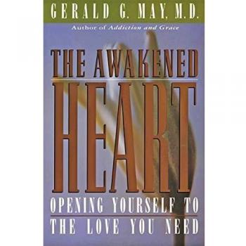 The Awakened Heart: Opening Yourself to the Love You Need