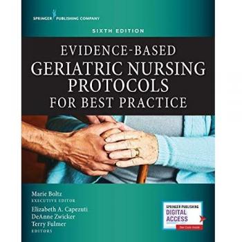 Best Practice Geriatric Nursing Protocols: Evidence-Based Guide, Sixth Edition