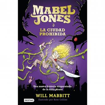 Mabel Jones y la ciudad prohibida: Mabel Jones 2