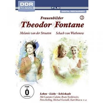Theodor Fontane: Frauenbilder / Leben - Liebe - Schicksale, Vol. 2 - Melanie van der Straaten + Schach von Wuthenow