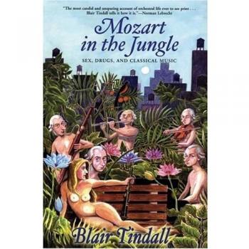 Mozart in the Jungle: Sex, Drugs, and Classical Music