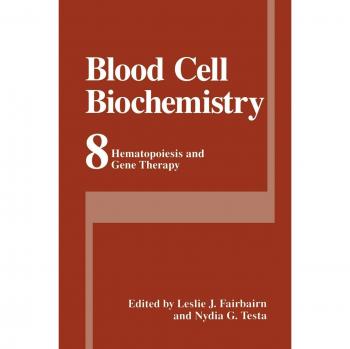 Blood Cell Biochemistry: Hematopoiesis and Gene Therapy: 8