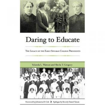 Daring to Educate: The Legacy of the Early Spelman College Presidents
