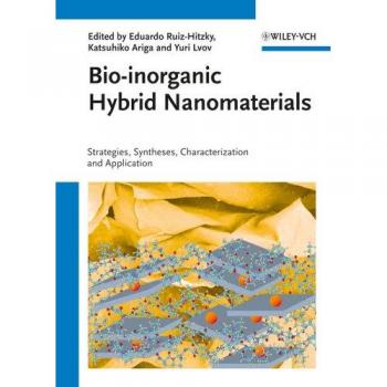 Bio-inorganic Hybrid Nanomaterials: Strategies, Synthesis, Characterization and Applications: Strategies, Syntheses, Characterization and Applications