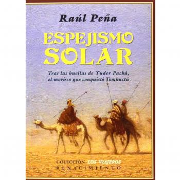 Espejismo Solar: Tras las huellas de Yuder Pachá, el morisco que conquistó To