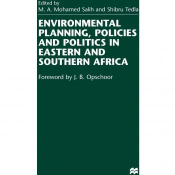 Environmental Planning, Policies and Politics in Eastern and Southern Africa
