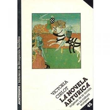 La novela artúrica - Victoria Cirlot