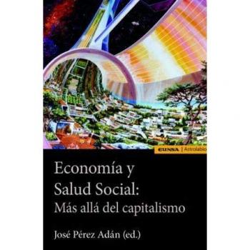 ECONOMÍA Y SALUD SOCIAL: MÁS ALLÁ DEL CAPITALISMO