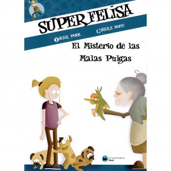 SUPERFELISA Y EL MISTERIO DE LAS MALAS PULGAS