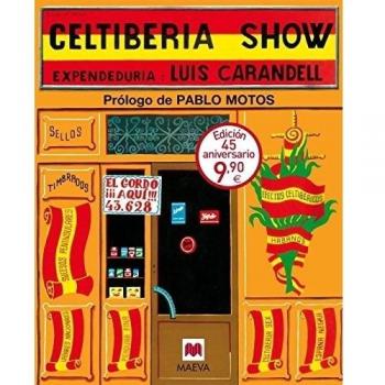 Celtiberia Show: Edición 45 aniversario