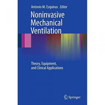 Noninvasive Mechanical Ventilation: Theory, Equipment, and Clinical Applications