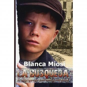 The Quest: The Boy Who Faced the Nazis by Blanca Miosi