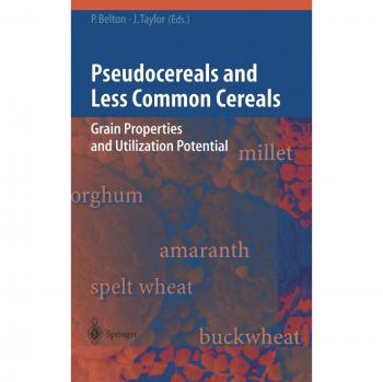 Springer Pseudocereals and Lesser-Known Grains: Properties and Applications Guide