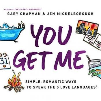 You Get Me: Simple, Romantic Ways to Speak the 5 Love Languages