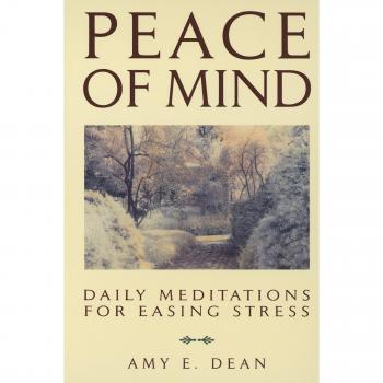 Peace of Mind: Daily Meditations For Easing Stress