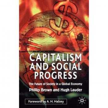 Capitalism and Social Progress: The Future of Society in a Global Economy