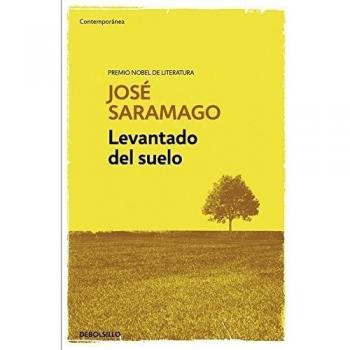 Levantado del suelo - José Saramago