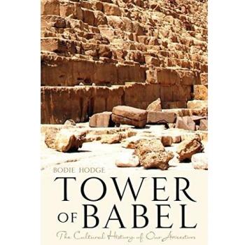 The Tower of Babel: The Cultural History of Our Ancestors