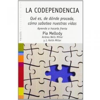 La codependencia: Qué es, dónde procede, cómo sabotea nuestras vidas. Aprende a hacerle frente: 48