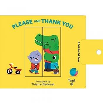 Please and Thank You: A Pull-The-Tab Book: 2