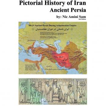 Historia Pictórica de Irán: Persia Antigua (Edición en Rústica)