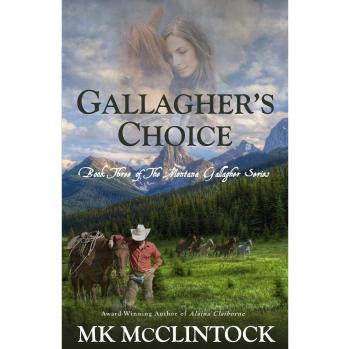 Gallagher's Choice: Book Three of the Montana Gallagher Series by Mk McClintock