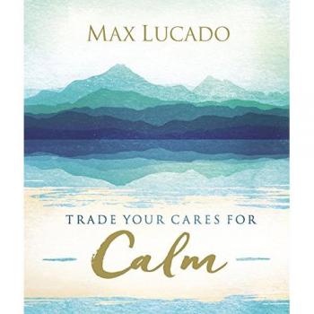 Trade Your Cares for Calm