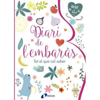 Diari de l'embaràs. Tot el que cal saber - Vv. Aa.