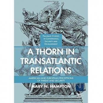 A Thorn in Transatlantic Relations: American and European Perceptions of Threat and Security