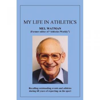 Biografía de Atletismo: La Vida de Mel Watman