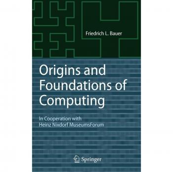 Origins and Foundations of Computing: In Cooperation with Heinz Nixdorf MuseumsForum