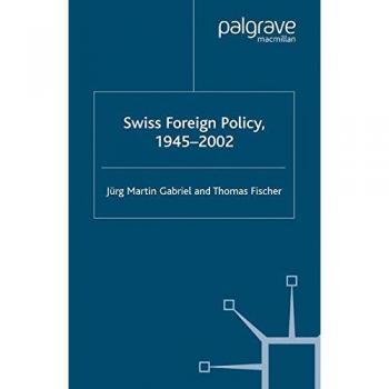 Swiss Foreign Policy, 1945-2002