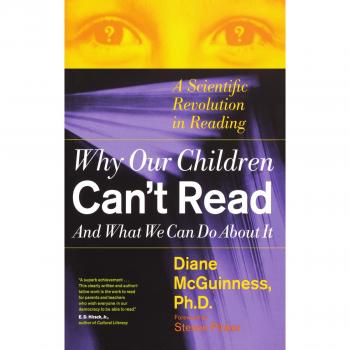 Why Our Children Can't Read and What We Can Do About It: A Scientific Revolution in Reading