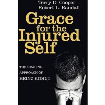 Healing Approach to Self-Compassion: Grace for the Injured Self by Heinz Kohut