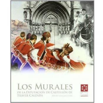 Los murales de la Diputación de Castellón de Traver Calzada