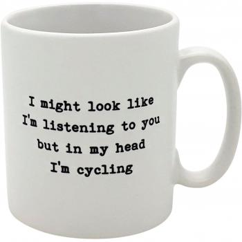 Taza divertida de ciclismo con texto en inglesworry less design i may look like im listening to you but in my head im cycling