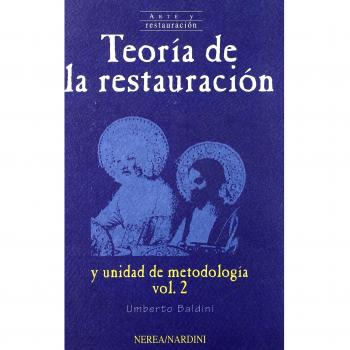 Teoría de la restauración. Vol.2 - Baldini, Umberto
