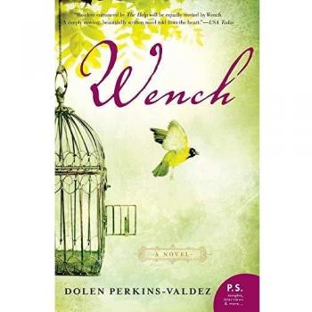 Wench: Historical Fiction Novel by Dolen Perkins-Valdez