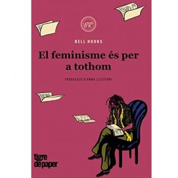 El feminisme és per a tothom: Política apassionada (ASSAIG