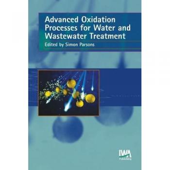 Advanced Oxidation Processes for Water and Wastewater Treatment