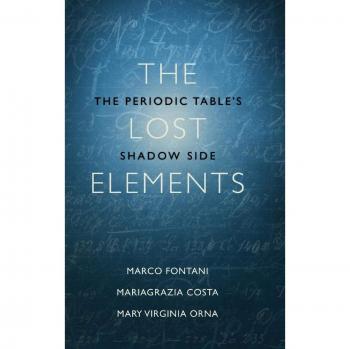 Lost Elements: The Shadow Side of the Periodic Table