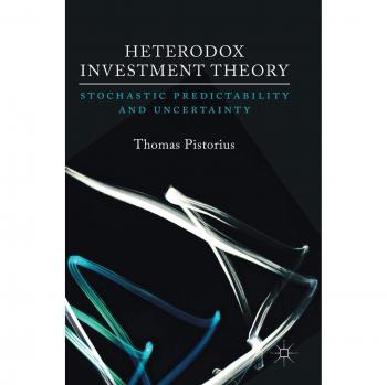 Heterodox Investment Theory: Stochastic Predictability and Uncertainty