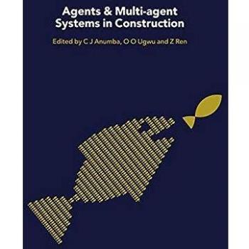 Agents and Multi-Agent Systems in Construction
