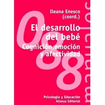 El desarrollo del bebé: Cognición, emoción y afectividad