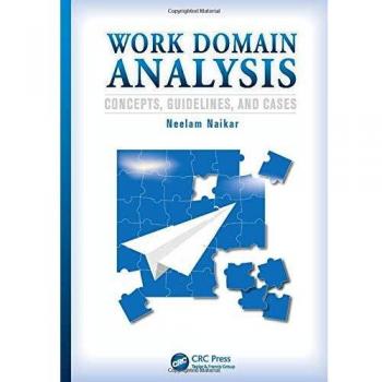 Work Domain Analysis: Concepts, Guidelines, and Cases