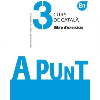 A punt. Curs de català. Llibre d'exercicis 3