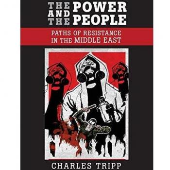 The Power and the People: Paths of Resistance in the Middle East