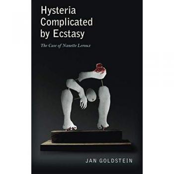 Hysteria Complicated by Ecstasy: The Nanette Leroux Case Study