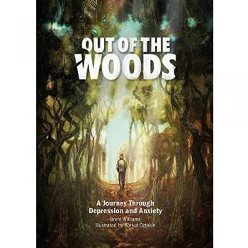Out of the Woods: A Journey Through Depression and Anxiety